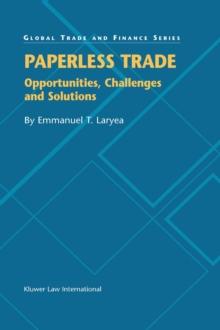 Paperless Trade : Opportunities, Challenges and Solutions