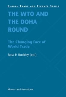 The WTO and the Doha Round : The Changing Face of World Trade