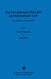 The Precautionary Principle and International Law : The Challenge of Implementation