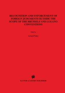 Recognition and Enforcement of Foreign Judgments Outside the Scope of the Brussels and Lugano Coventions : Recognition and Enforcement, Vol 3