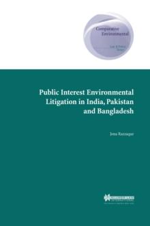 Public Interest Environmental Litigation in India, Pakistan and Bangladesh