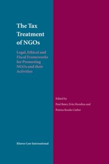 The Tax Treatment of NGOs : Legal, Ethical and Fiscal Frameworks for Promoting NGOs and their Activities