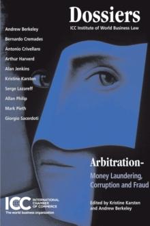 Arbitration, money laundering, corruption and fraud : Money Laundering, Corruption and Fraud