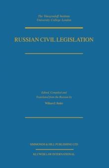 Russian Civil Legislation : The Civil Code (Parts One and Two) and Other Surviving Civil Legislation of the Russian Federation