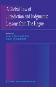 A Global Law of Jurisdiction and Judgement: Lessons from Hague : Lessons from Hague