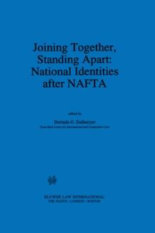 Joining Together, Standing Apart: National Identities after NAFTA : National Identities After NAFTA