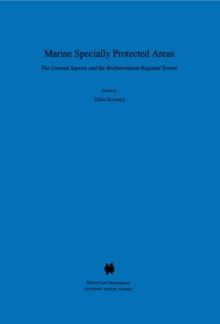 Marine Specially Protected Areas : The General Aspects and the Mediterranean Regional System