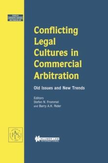 Conflicting Legal Cultures in Commercial Arbitration : Old Issues and New Trends