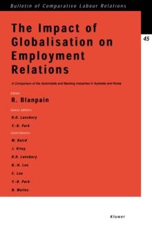 The Impact of Globalisation on Employment Relations : A Comparison of the Automobile and Banking Industries in Australia and Korea