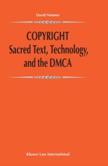 Copyright: Sacred Text, Technology, and the DMCA : Sacred Text, Technology, and the DMCA