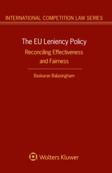 The EU Leniency Policy : Reconciling Effectiveness and Fairness