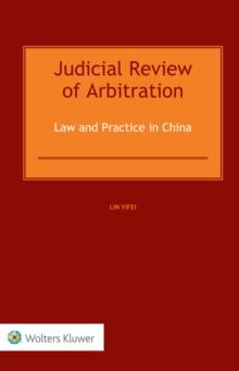 Judicial Review of Arbitration : Law and Practice in China