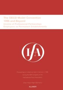 IFA: The OECD Model Convention - 1996 and Beyond : Income of Professional Partnerships Employees as Permanent Establishments