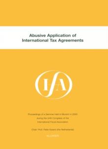 IFA: Abusive Application of International Tax Agreements : Abusive Application of International Tax Agreements