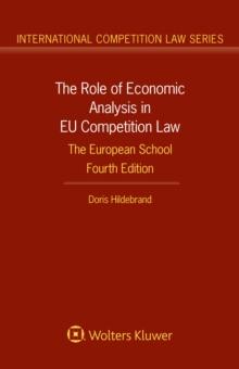 The Role of Economic Analysis in EU Competition Law: The European School : The European School