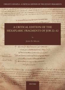 A Critical Edition of the Hexaplaric Fragments of Job 22-42