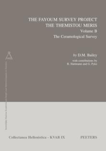 The Fayoum Survey Project : The Themistou Meris: Volume B: The Ceramological Survey