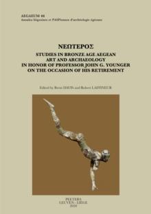 Neoteros : Studies in Bronze Age Aegean Art and Archaeology in Honor of Professor John G. Younger on the Occasion of his Retirement