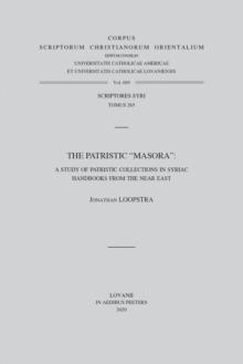 The Patristic 'Masora : A Study of Patristic Collections in Syriac Handbooks from the Near East