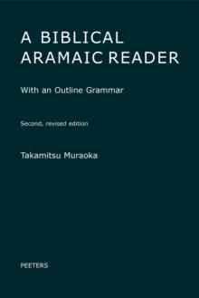 A Biblical Aramaic Reader : With an Outline Grammar