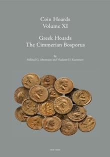 Coin Hoards Volume XI : Greek Hoards: The Cimmerian Bosporus