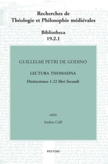 Guillelmi Petri de Godino Lectura Thomasina. Book II, Distinctions 1-22