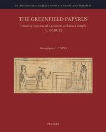 The Greenfield Papyrus : Funerary Papyrus of a Priestess at Karnak Temple (c. 950 BCE)