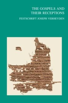 The Gospels and Their Receptions : Festschrift Joseph Verheyden