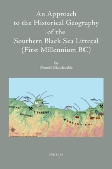 An Approach to the Historical Geography of the Southern Black Sea Littoral (First Millennium BC)