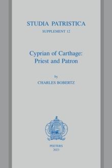 Cyprian of Carthage : Priest and Patron