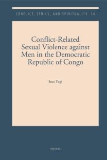 Conflict-Related Sexual Violence against Men in the Democratic Republic of Congo : Lifting the Veil of Secrecy around a Controversial and Taboo Subject