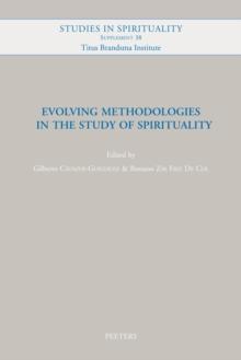 Evolving Methodologies in the Study of Spirituality