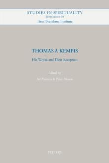 Thomas a Kempis : His Works and Their Reception