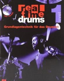 Real Time Drums 1 (D) : Grundlagentechnik fur Das Drumset