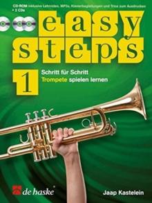 Easy Steps 1 Trompete (DE) : Schritt fur Schritt Trompete Spielen Lernen