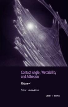 Contact Angle, Wettability and Adhesion, Volume 4