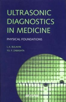 Ultrasonic Diagnostics in Medicine : Physical Foundations