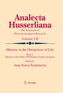 Memory in the Ontopoiesis of Life : Book Two. Memory in the Orbit of the Human Creative Existence