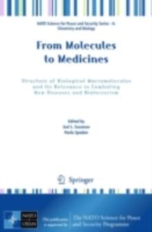 From Molecules to Medicines : Structure of Biological Macromolecules and Its Relevance in Combating New Diseases and Bioterrorism