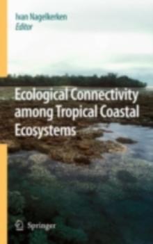 Ecological Connectivity among Tropical Coastal Ecosystems