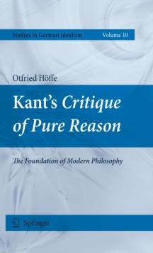 Kant's Critique of Pure Reason : The Foundation of Modern Philosophy