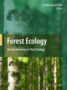 Forest Ecology : Recent Advances in Plant Ecology