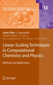 Linear-Scaling Techniques in Computational Chemistry and Physics : Methods and Applications