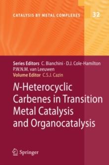 N-Heterocyclic Carbenes in Transition Metal Catalysis and Organocatalysis