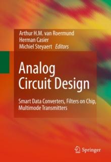 Analog Circuit Design : Smart Data Converters, Filters on Chip, Multimode Transmitters