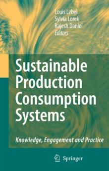 Sustainable Production Consumption Systems : Knowledge, Engagement and Practice