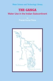 The Ganga : Water Use in the Indian Subcontinent