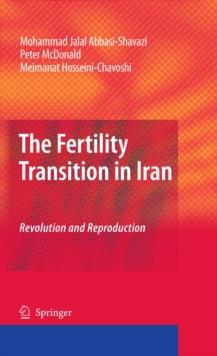 The Fertility Transition in Iran : Revolution and Reproduction