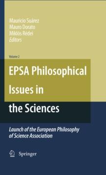 EPSA Philosophical Issues in the Sciences : Launch of the European Philosophy of Science Association