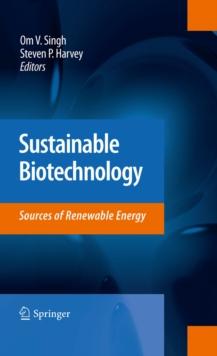 Sustainable Biotechnology : Sources of Renewable Energy